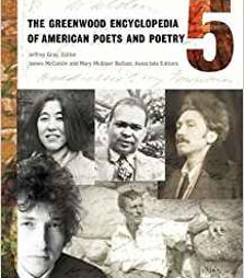 The Greenwood Encyclopedia of American Poets and Poetry edited by James McCorkle Many faces under a large 5