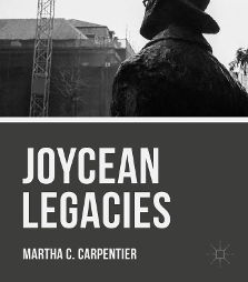 Joycean Legacies by Martha C Carpentier cover with man looking into the distance over title