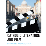 Catholic Literatue and Film book cover Book cover for Nancy Enright's Catholicism and Film showing a movie segment clapperboard in front of the Vatican.