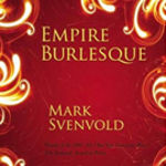 Empire Burlesque book cover Book cover for Mark Svenvold's Empire Burlesque.