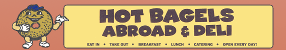 Hot Bagels Abroad Logo A bagel cartoon next to the Hot Bagels Abroad & Deli sign.