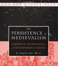 The Persistance of Medievalism by Angela Jane Weisl red and black cover